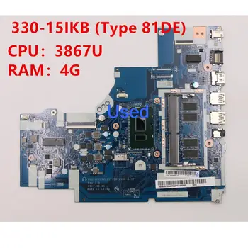 Б/дънна Платка За Lenovo Ideapad 330-15IKB дънна Платка Процесор 3867U 4G Оперативна памет NM-B451 5B20T83426 5B20T83427