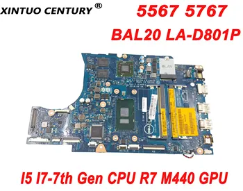 BAL20 LA-D801P дънна платка за лаптоп Dell inspiron 15-5567 5767 дънна платка с процесор I5 I7-7th поколение ах италиански хляб! r7 M440 GPU DDR4 100% тествана
